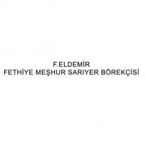 f.eldemir fethiye meşhur sarıyer börekçisi