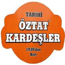 öztat kardeşler tarihi 1930'dan beri