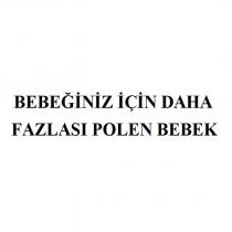 bebeğiniz için daha fazlası polen bebek