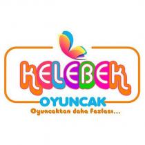 kelebek oyuncak oyuncaktan daha fazlası.