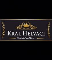 kral helvacı - helvada son moda