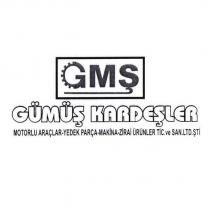 gmş gümüş kardeşler motorlu araçlar yedek parça makina zirai ürünler tic ve san.ltd.şti.