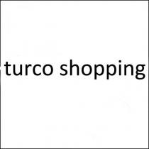 turco shopping