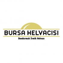 bursa helvacısı dondurma irmik helvası