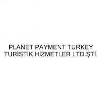 planet payment turkey turistik hizmetler ltd.şti.