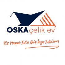 oskaçelik ev siz hayal edin biz inşa edelim