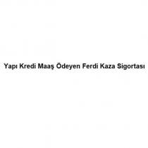 yapı kredi maaş ödeyen ferdi kaza sigortası
