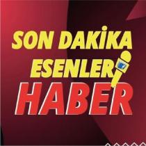 son dakika esenler haber