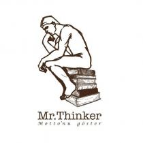 mr.thinker 'motto'nu göster'