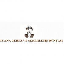 tuana çerez ve şekerleme dünyası