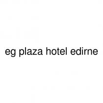 eg plaza hotel edirne