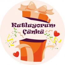 kutluyorum çünkü