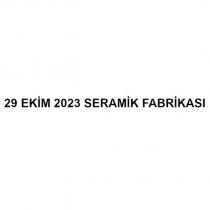 29 ekim 2023 seramik fabrikası