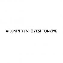 ailenin yeni üyesi türkiye