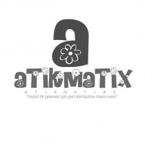 a atıkmatix atıkmatiks 
