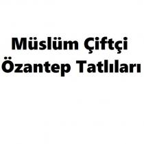 müslüm çiftçi özantep tatlıları