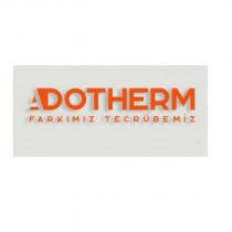 adotherm farkımız tecrübemiz