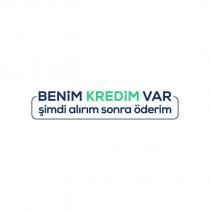 benim kredim var şimdi alırım sonra öderim