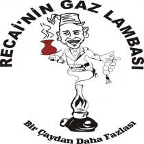 recai'nin gaz lambası bir çaydan daha fazlası