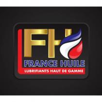 fh france huile lubriflants haut de gamme