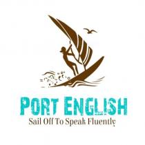 port english sail off to speak fluently