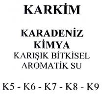 karkim karadeniz kimya karışık bitkisel aromatik su k5 k6 k7 k8 k9