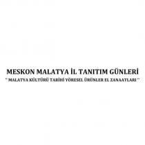 meskon malatya il tanıtım günleri '' malatya kültürü tarihi yöresel ürünler el zanaatları ''