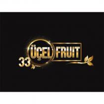 33 üçel fruit