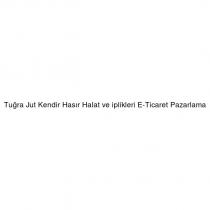 tuğra jut kendir hasır halat ve iplikleri e-ticaret pazarlama