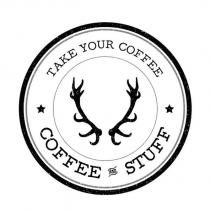 coffee & stuff take your coffee