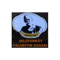 1955'den beri nilüferköy palabıyık kasabı