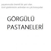 yaşamınızda önemli bir yeri olan özel günlerinizin ardından en çok konuşulan görgülü pastaneleri