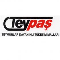 teypaş teymurlar dayanıklı tüketim malları