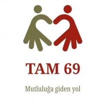 tam 69 mutluluğa giden yol