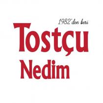 tostçu nedim 1982'den beri