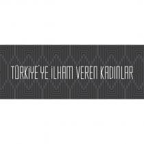 türkiye'ye ilham veren kadınlar
