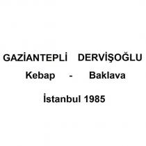 gaziantepli dervişoğlu kebap - baklava istanbul 1985