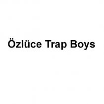 özlüce trap boys