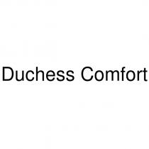 duchess comfort