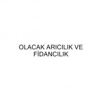 olacak arıcılık ve fidancılık
