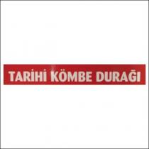 tarihi kömbe durağı