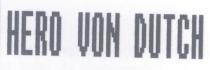 hero von dutch