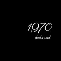 1970 dad's soul