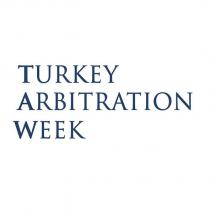 turkey arbıtratıon week