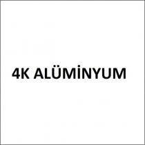 4k alüminyum