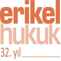 erikel hukuk 32. yıl