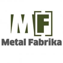 mf metal fabrika