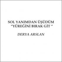 sol yanımdan üşüdüm 