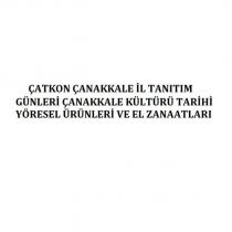 çatkon çanakkale il tanıtım günleri çanakkale kültürü tarihi yöresel ürünleri ve el zanaatları
