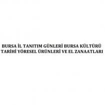 bursa il tanıtım günleri bursa kültürü tarihi yöresel ürünleri ve el zanaatları